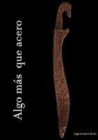 Libro in inglese Algo mas que acero  - Eugenio Garces Bonet