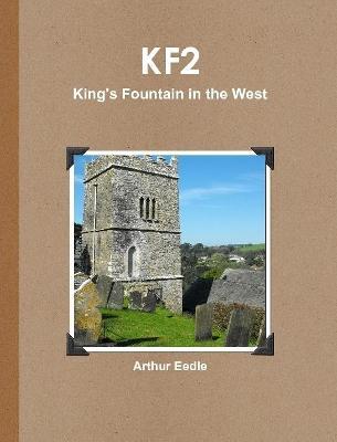 KF2  King's Fountain in the West - Arthur Eedle - cover