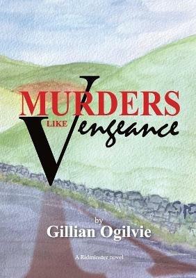 Murders Like Vengeance - Gillian Ogilvie - cover