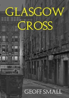 Glasgow Cross - Geoff Small - cover