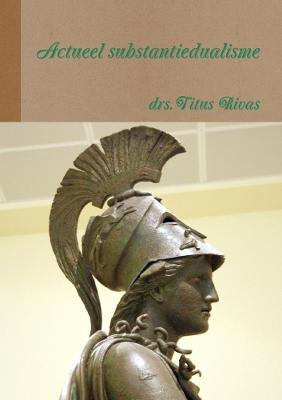 Actueel substantiedualisme - Titus Rivas - cover