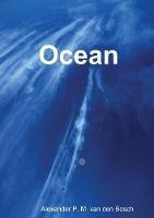 Ocean - Alexander P M Van Den Bosch - cover
