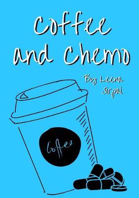 Coffee and Chemo - Leena Sirpal - cover