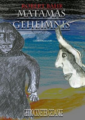 Matamas Geheimnis Gesamtausgabe - Robert Bahr - cover