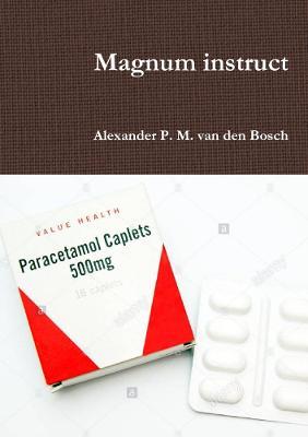 Magnum instruct - Alexander P M Van Den Bosch - cover