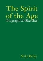 The Spirit of the Age - Mike Berry - cover