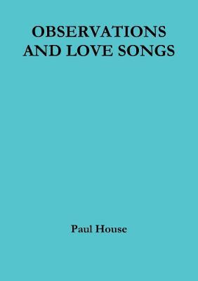 Observations and Love Songs - Paul House - cover
