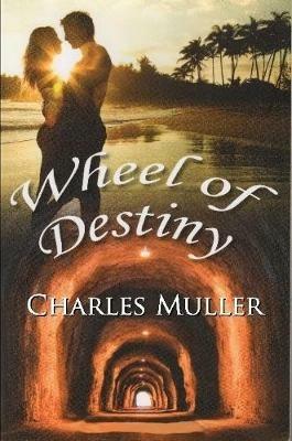 Wheel Of Destiny - Charles Muller - cover