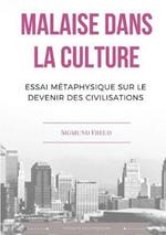 Malaise dans la culture. Essai metaphysique sur le devenir des civilisations