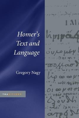 Homer's Text and Language - Gregory Nagy - cover