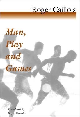 Man, Play and Games - Roger Caillois - cover