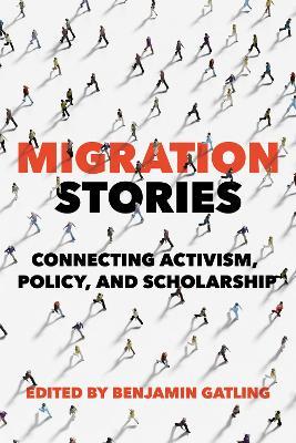 Migration Stories: Connecting Activism, Policy, and Scholarship - cover