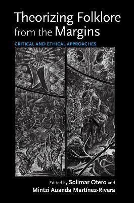 Theorizing Folklore from the Margins: Critical and Ethical Approaches - cover