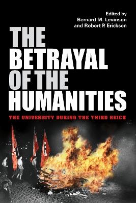 The Betrayal of the Humanities: The University during the Third Reich - cover