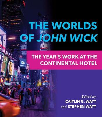 The Worlds of John Wick: The Year's Work at the Continental Hotel - cover