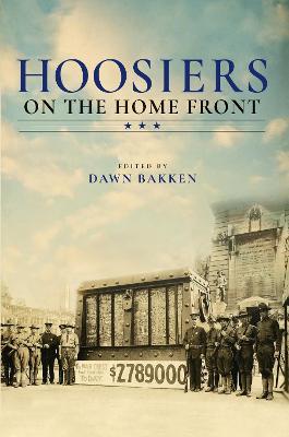 Hoosiers on the Home Front - Dawn Bakken - cover