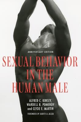 Sexual Behavior in the Human Male – Anniversary Edition - Alfred C. Kinsey,Wardell B. Pomeroy,Clyde E. Martin - cover