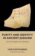 Purity and Identity in Ancient Judaism – From the Temple to the Mishnah