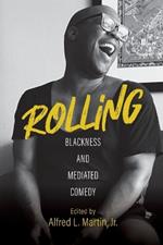 Rolling – Blackness and Mediated Comedy