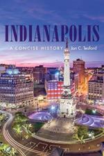 Indianapolis – A Concise History