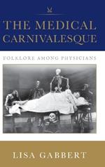 The Medical Carnivalesque: Folklore among Physicians