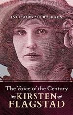 The Voice of the Century: Kirsten Flagstad