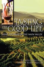 Tasting the Good Life: Wine Tourism in the Napa Valley