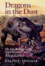 Dragons in the Dust: The Paleobiology of the Giant Monitor Lizard Megalania