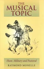 The Musical Topic: Hunt, Military and Pastoral