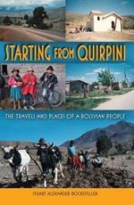 Starting from Quirpini: The Travels and Places of a Bolivian People