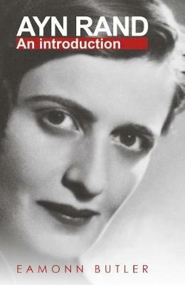 Ayn Rand: An Introduction - Eamonn Butler - cover