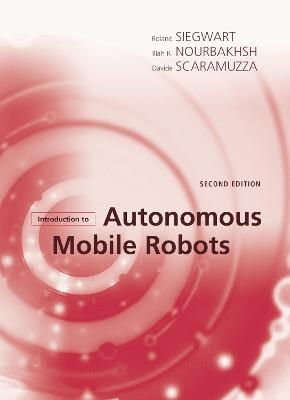 Introduction to Autonomous Mobile Robots - Roland Siegwart,Illah Reza Nourbakhsh,Davide Scaramuzza - cover