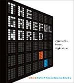The Gameful World: Approaches, Issues, Applications