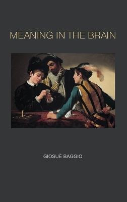 Meaning in the Brain - Giosuè Baggio - cover