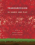 Transgression in Games and Play
