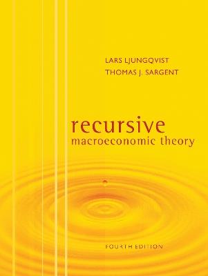 Recursive Macroeconomic Theory - Lars Ljungqvist,Thomas J. Sargent - cover