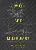 Why Art Museums?: The Unfinished Work of Alexander Dorner - cover