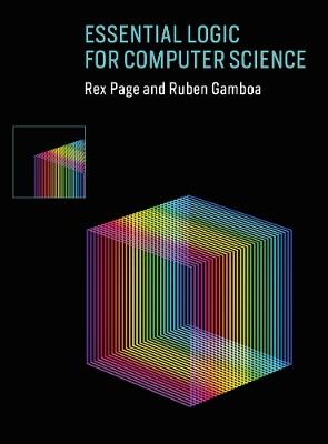 Essential Logic for Computer Science - Rex Page,Ruben Gamboa - cover