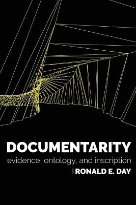 Documentarity: Evidence, Ontology, and Inscription - Ronald E. Day - cover