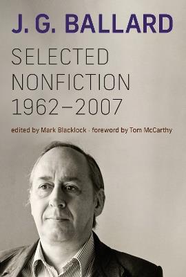 Selected Nonfiction, 1962-2007 - J. G. Ballard - cover