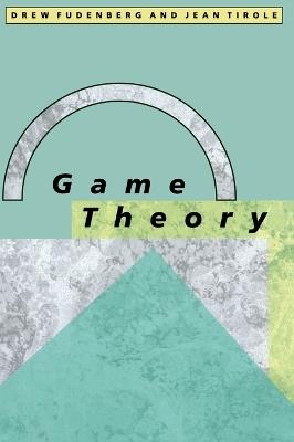 Game Theory - Drew Fudenberg,Jean Tirole - cover