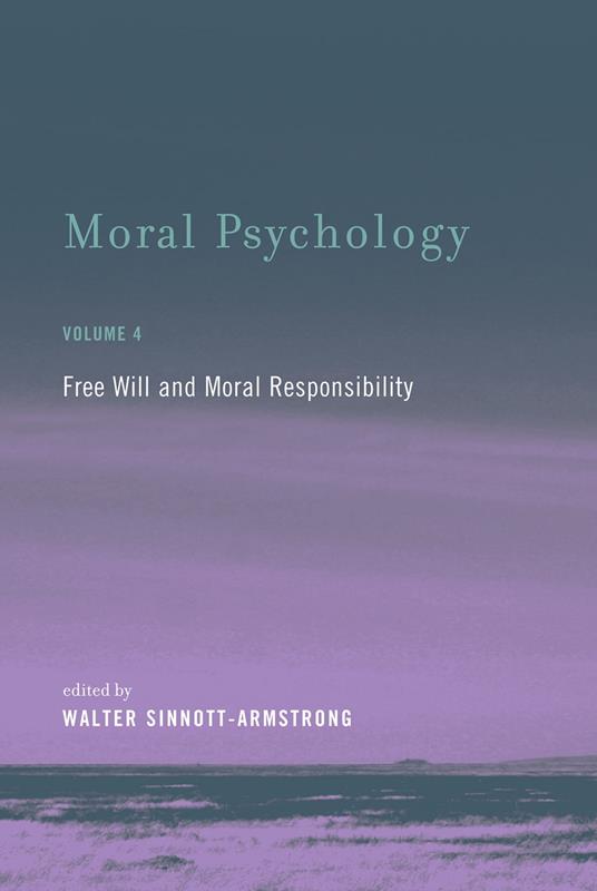 Moral Psychology, Volume 4