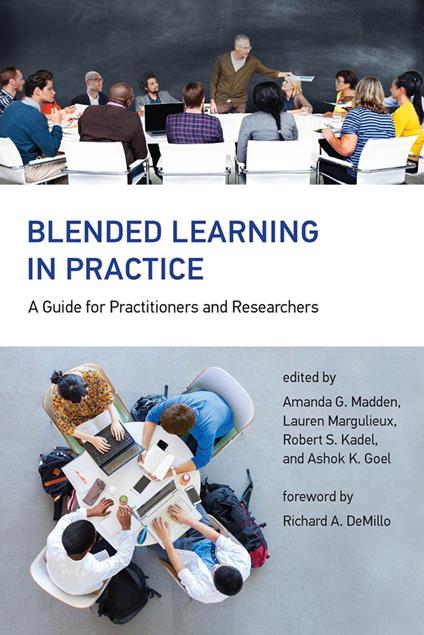 Blended Learning in Practice - Amanda G. Madden,Ashok K Goel,Lauren Margulieux,Robert S. Kadel - ebook