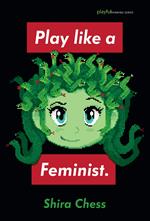 Play like a Feminist.