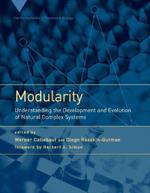 Modularity: Understanding the Development and Evolution of Natural Complex Systems