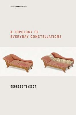 A Topology of Everyday Constellations - Georges Teyssot - cover