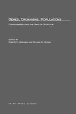 Genes, Organisms, Populations: Controversies Over the Units of Selection
