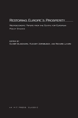 Restoring Europe's Prosperity: Macroeconomic Papers from the Centre for European Policy Studies - Rudiger Dornbusch - cover