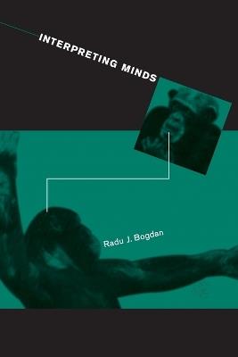 Interpreting Minds - Radu J. Bogdan - cover