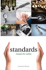 Standards: Recipes for Reality